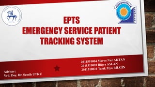 Emergency Service Patient Tracking System BSc.Thesis Final Project ...