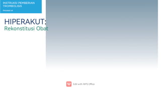 HIPERAKUT:

RekonstitusiObat
 