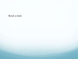  Book a bed 
 