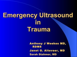 Emergency Ultrasound  in  Trauma ,[object Object],[object Object],[object Object]