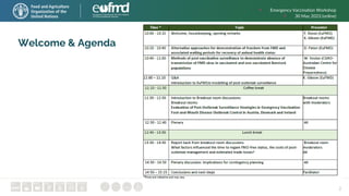 2
Welcome & Agenda
● Emergency Vaccination Workshop​
● 30 May 2023 (online)​
 