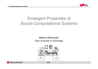 Emergent properties of social-computational systems