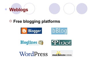 Weblogs Free blogging platforms 