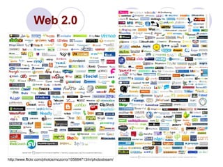 Web 2.0 http://www.flickr.com/photos/mozorro/105664713/in/photostream/ 