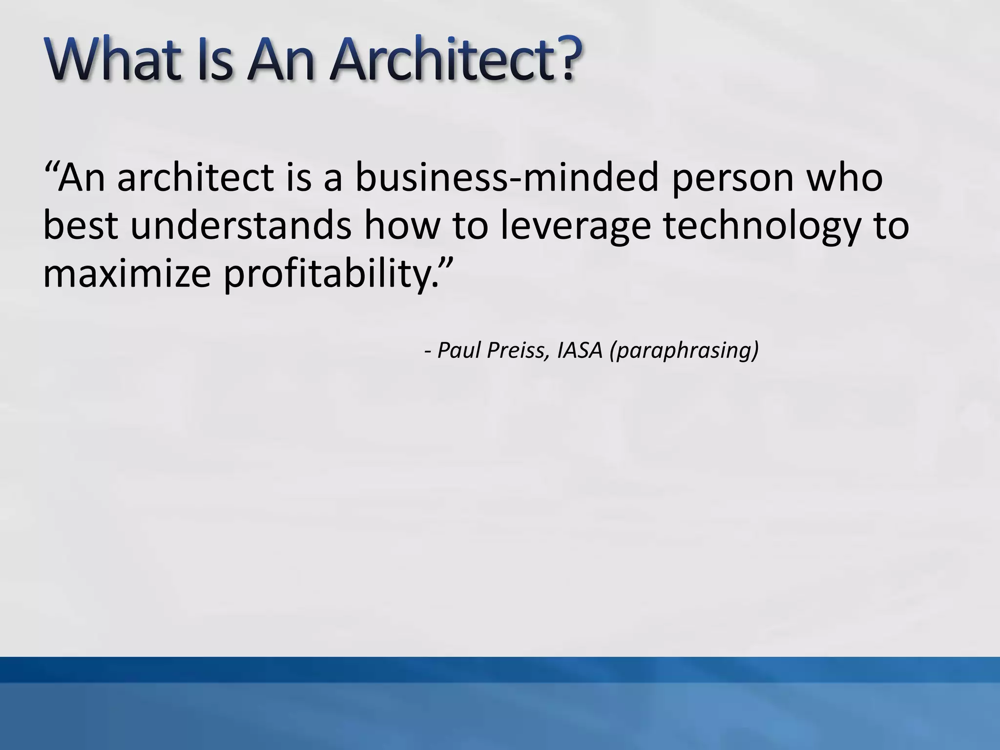 AgendaIntroductionWhat is Architecture?What is an Architect?What is Emergence?How Can We Foster Emergence?How To Maximize Value DeliveryConclusion and Q&A