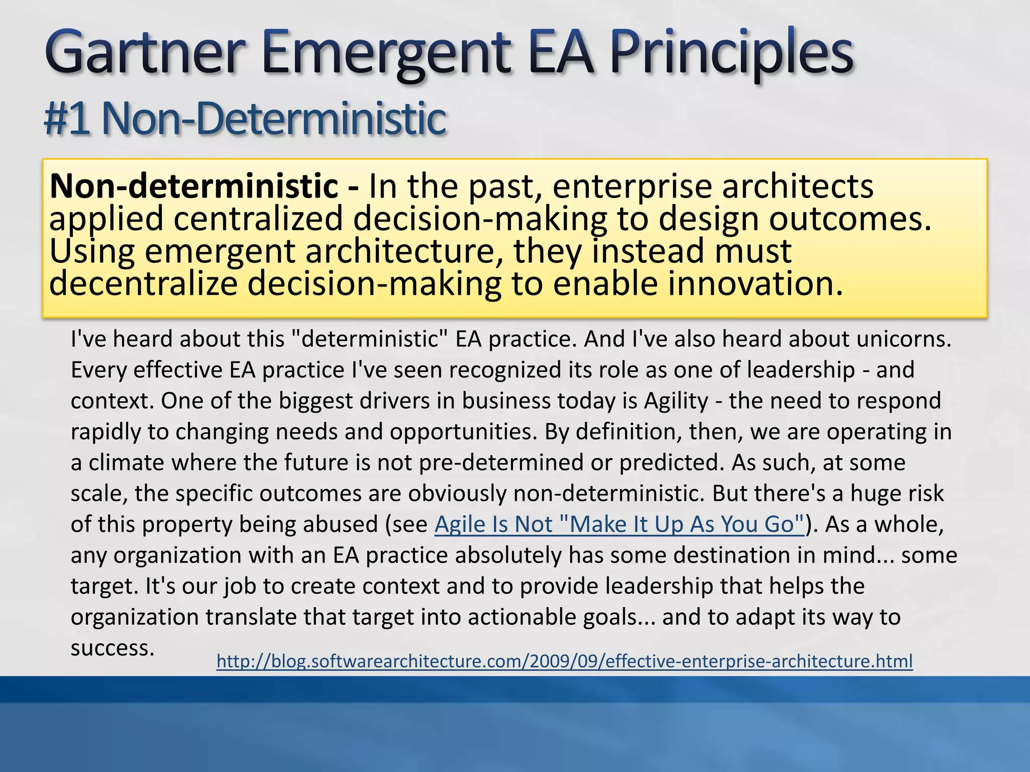Gartners “New” Emergent EA“Enterprise architects must adopt a new style of enterprise architecture (EA) to respond to the growing variety and complexity in markets, economies, nations, networks and companies, according to Gartner, Inc.  Analysts advised companies to adopt ‘emergent architecture’, also known as middle-out EA and light EA, and set out definitions of the new approach.”Key Characteristics of the Emergent Approach“Summarised as ‘architect the lines, not the boxes’, which means managing the connections between different parts of the business rather than the actual parts of the business themselves.” “Models all relationships as interactions via some set of interfaces, which can be completely informal and manual – for example, sending handwritten invitations to a party via postal letters - to highly formal and automated, such as credit-card transactions across the Visa network.”Bruce Robertson, research vice president at GartnerGartner Press Release, Egham, UK, August 11, 2009http://www.gartner.com/it/page.jsp?id=1124112