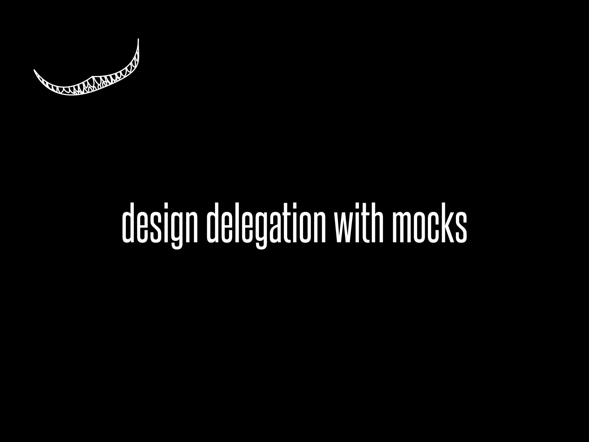designdelegationwithmocks
 