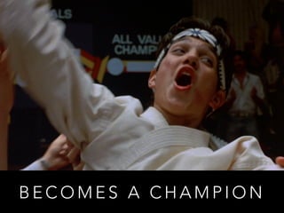 BECOMES A CHAMPION 
 