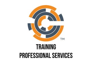 TRAINING 
PROFESSIONAL SERVICES 
 