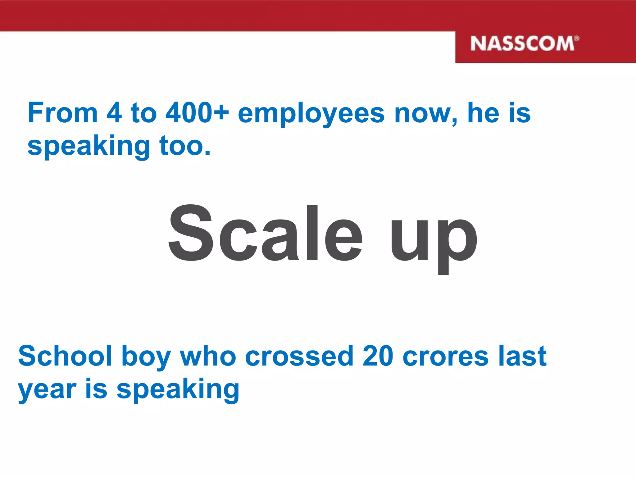 Scale up School boy who crossed 20 crores last year is speaking From 4 to 400+ employees now, he is speaking too. 