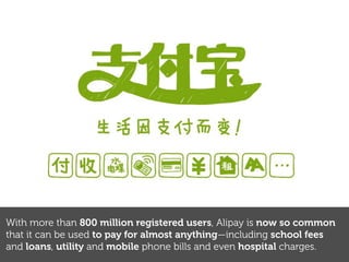 To increase trust, Alibaba created Alipay, an online payment platform
(like PayPal) that also doubles as an escrow service and only releases
payment once goods have been received and accepted by shoppers.
 