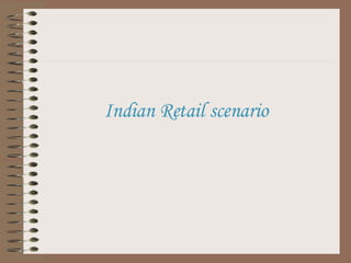 Indian Retail scenario 