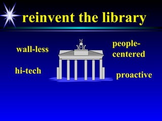 Emerging Strategies for a Proactive Library Management,