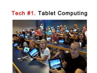 Tech #1. Tablet Computing

 