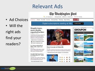Relevant Ads
• Ad Choices
• Will the
right ads
find your
readers?

 