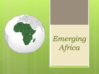 Emerging
Africa
 