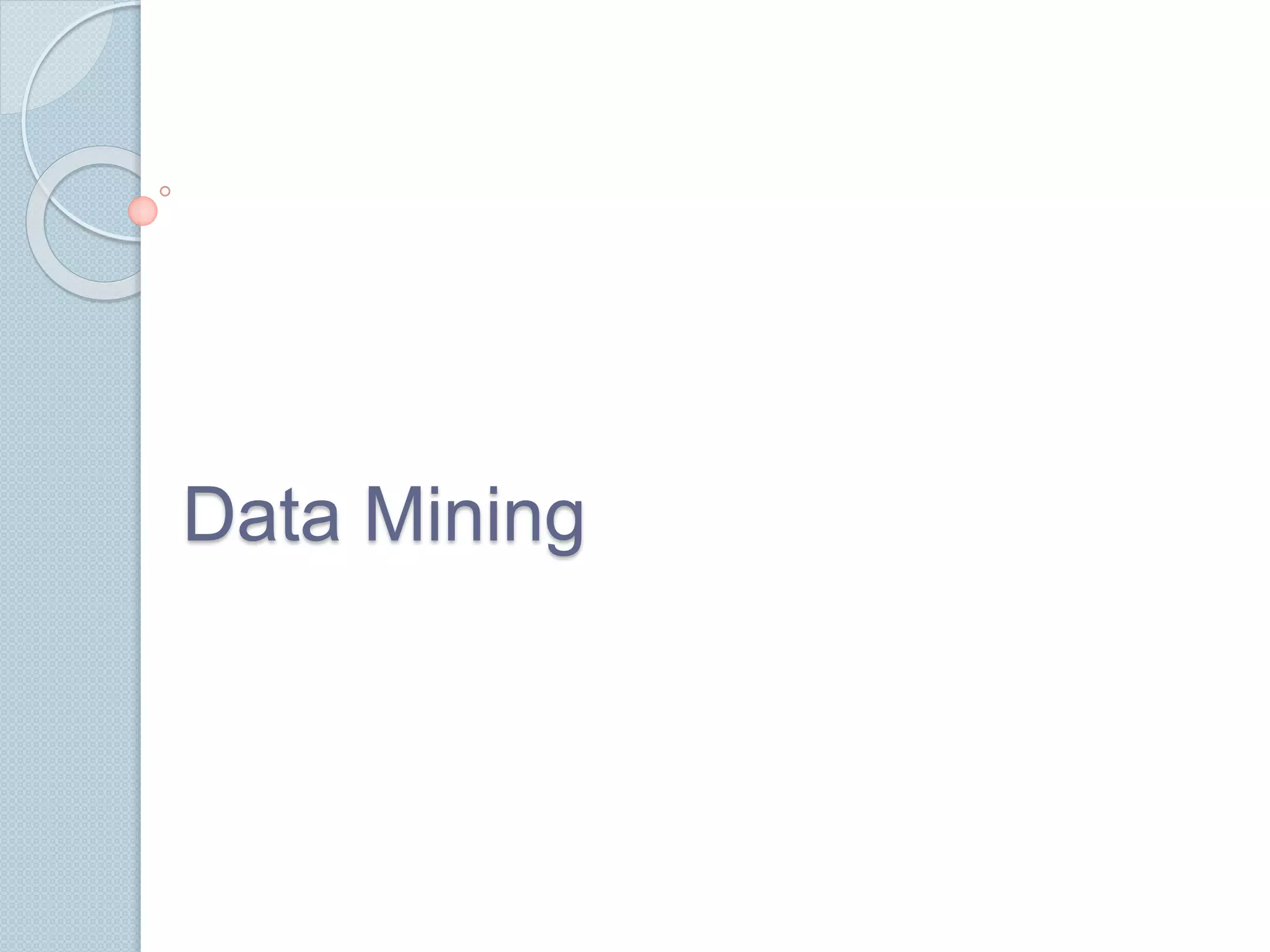 Data Mining 
 