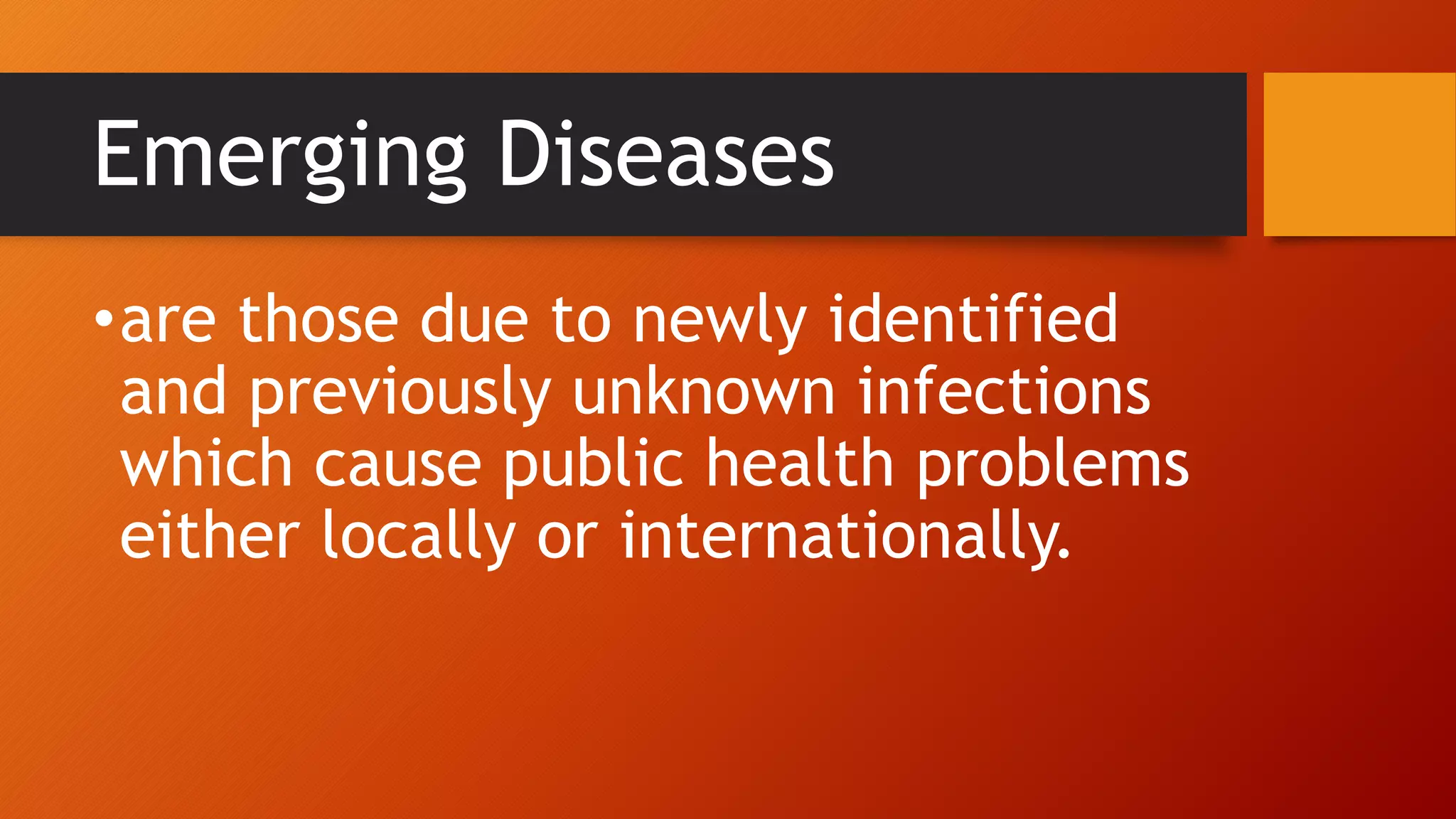 Emerging Diseases and Re emerging Diseases pptx
