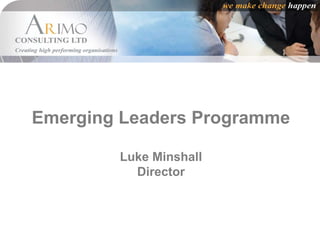 Emerging Leaders Programme
Luke Minshall
Director
 
