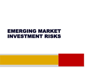Emerging Market Investment Risks | PDF