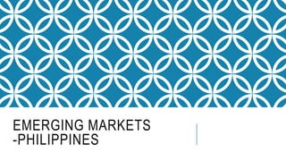 EMERGING MARKETS
-PHILIPPINES
 