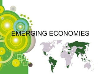 EMERGING ECONOMIES




     Powerpoint Templates
                            Page 5
 