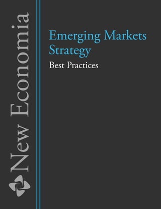 New Economia   Emerging Markets
               Strategy
               Best Practices
 