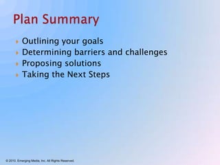Careful planning C Fail to Plan, Plan to FailIntegrationUsing all of Emerging Medias creative talents and services