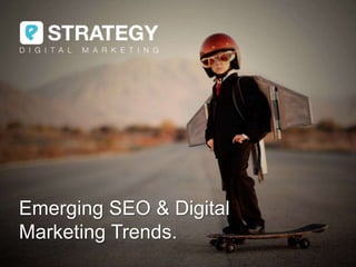 Emerging SEO & Digital
Marketing Trends.
Mark Moon – Head of Digital
 