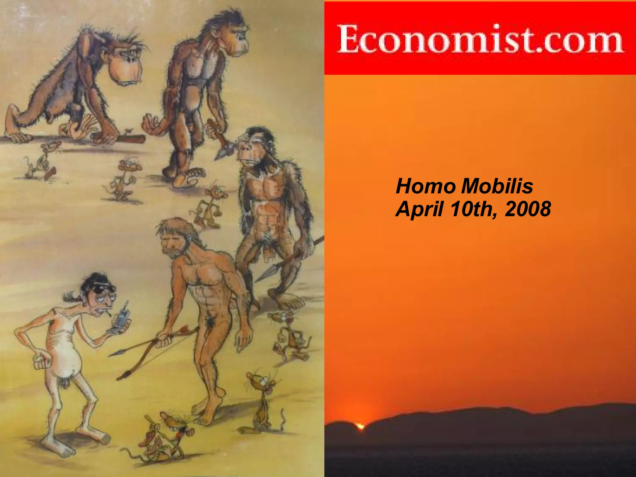 Homo Mobilis April 10th, 2008
