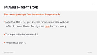 © 2023 BALDERTON CAPITAL CONFIDENTIAL
PREAMBLE ON TODAY’S TOPIC
• Note that this is not yet-another runway extension webin...