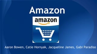 Amazon
Aaron Bowen, Catie Hornyak, Jacqueline James, Gabi Paradiso
 