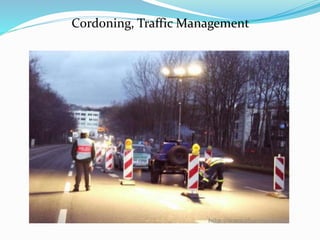Cordoning, Traffic Management
 