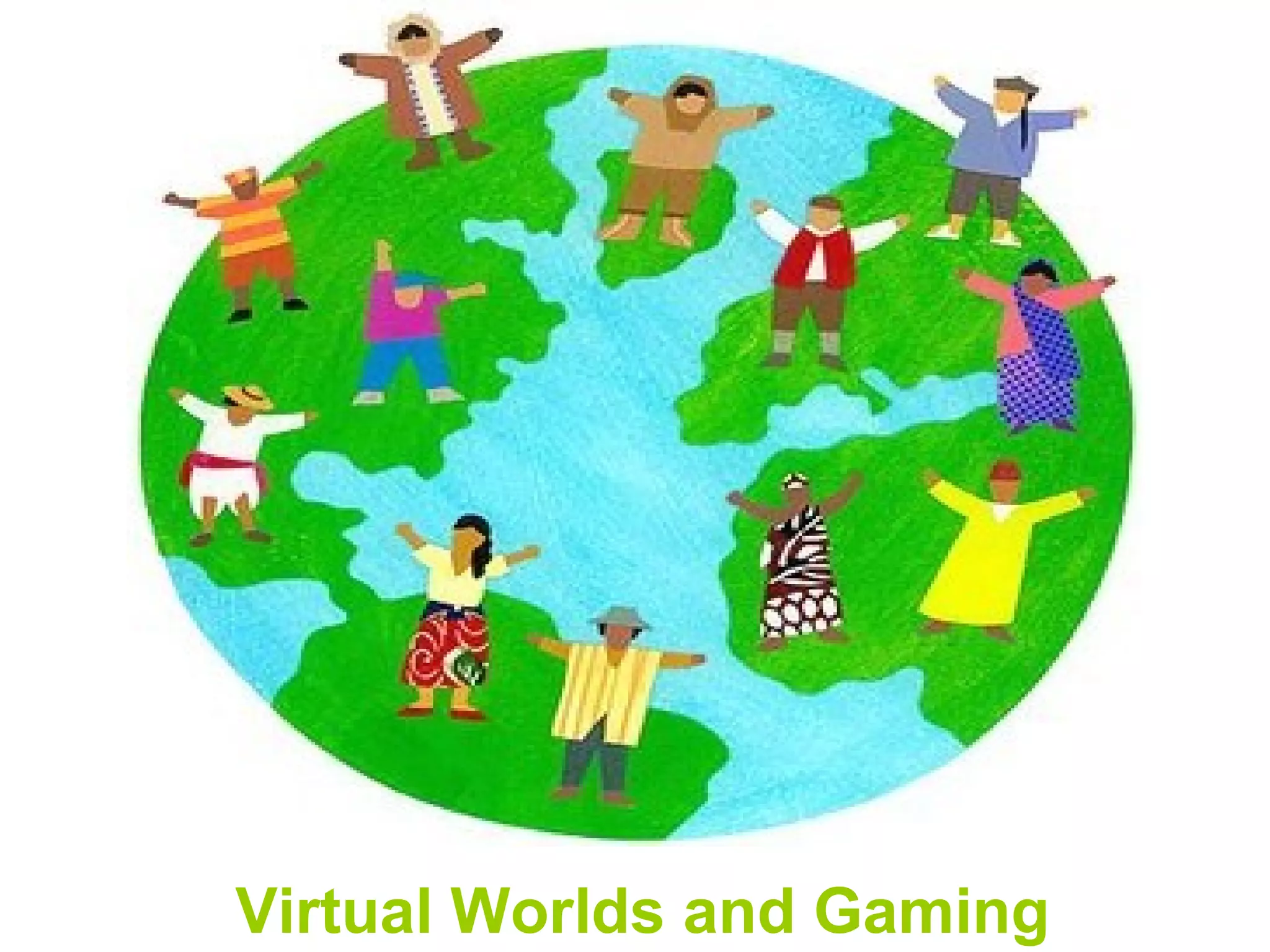 Virtual Worlds and Gaming 