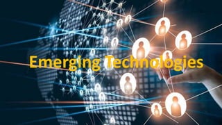 S U B T I T L E H E R E
YOUR TITLE
GOES HERE
Emerging Technologies in MIS
Emerging Technologies
 