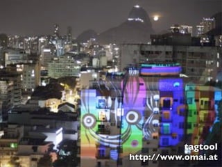 tagtool
http://www.omai.at

 