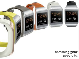 samsung gear
google it.

 