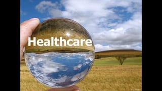 ﬂic.kr/p/nQ7hK1
Healthcare
 