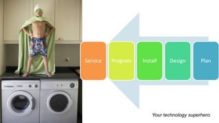 Your technology superhero