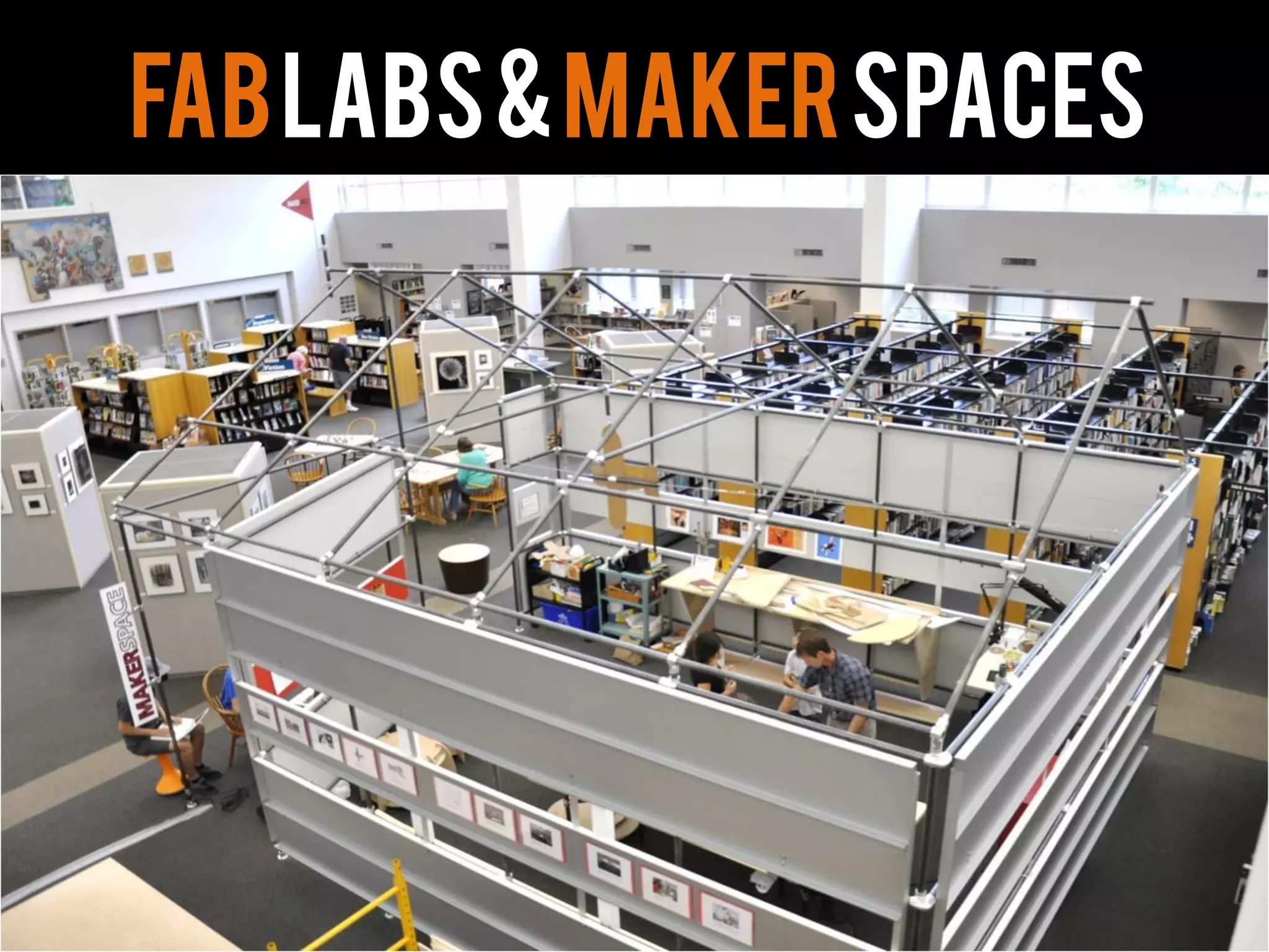 FabLabs&MakerSpaces
 