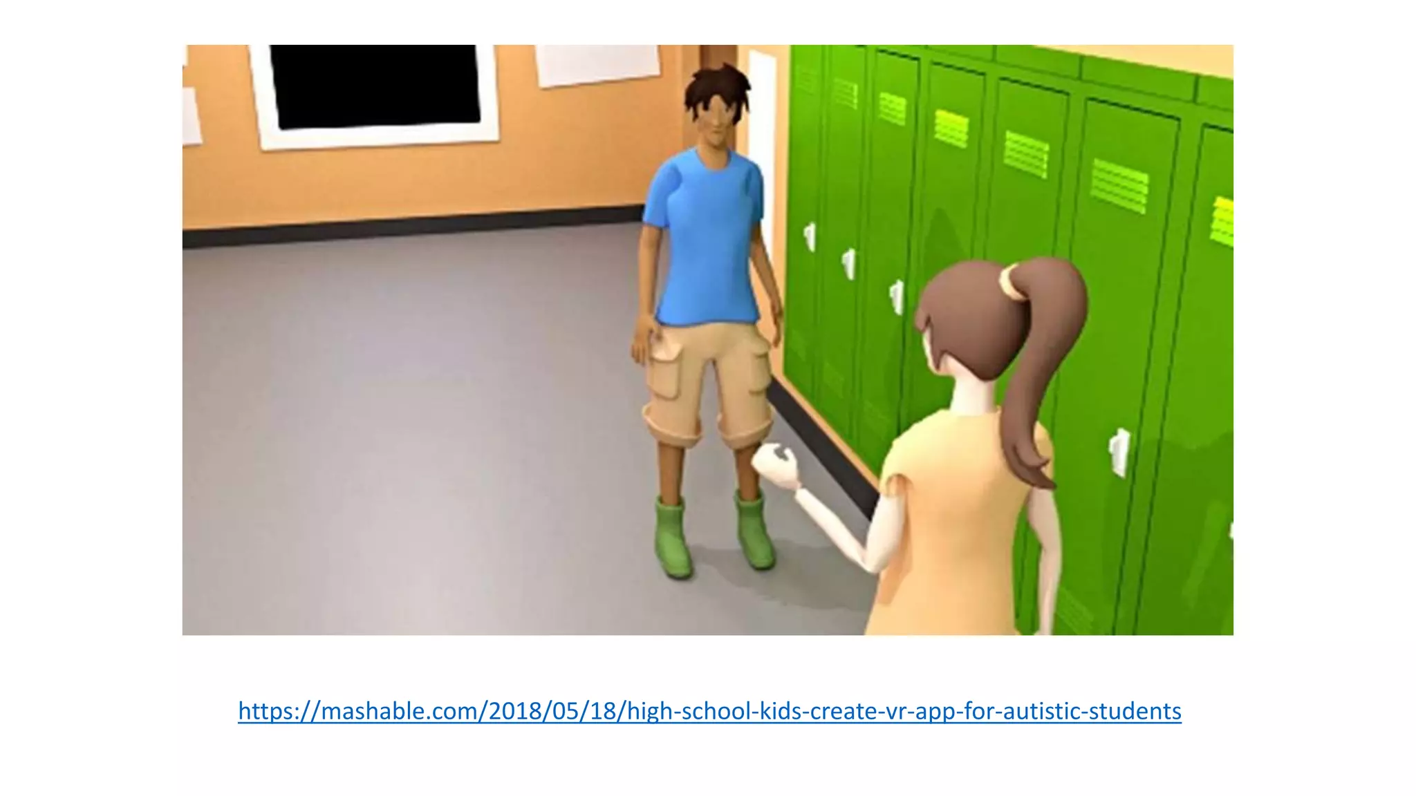 https://mashable.com/2018/05/18/high-school-kids-create-vr-app-for-autistic-students
 