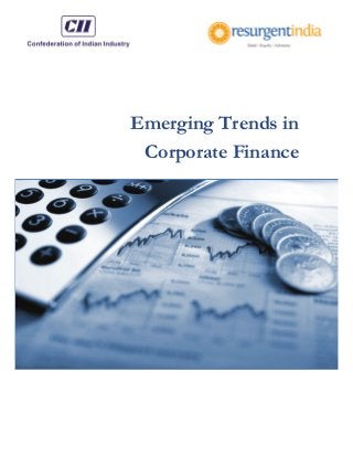 Emerging Trends in
Corporate Finance
 