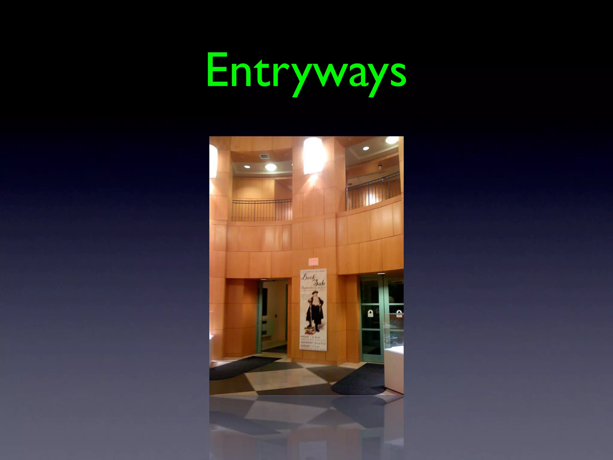 Entryways
 