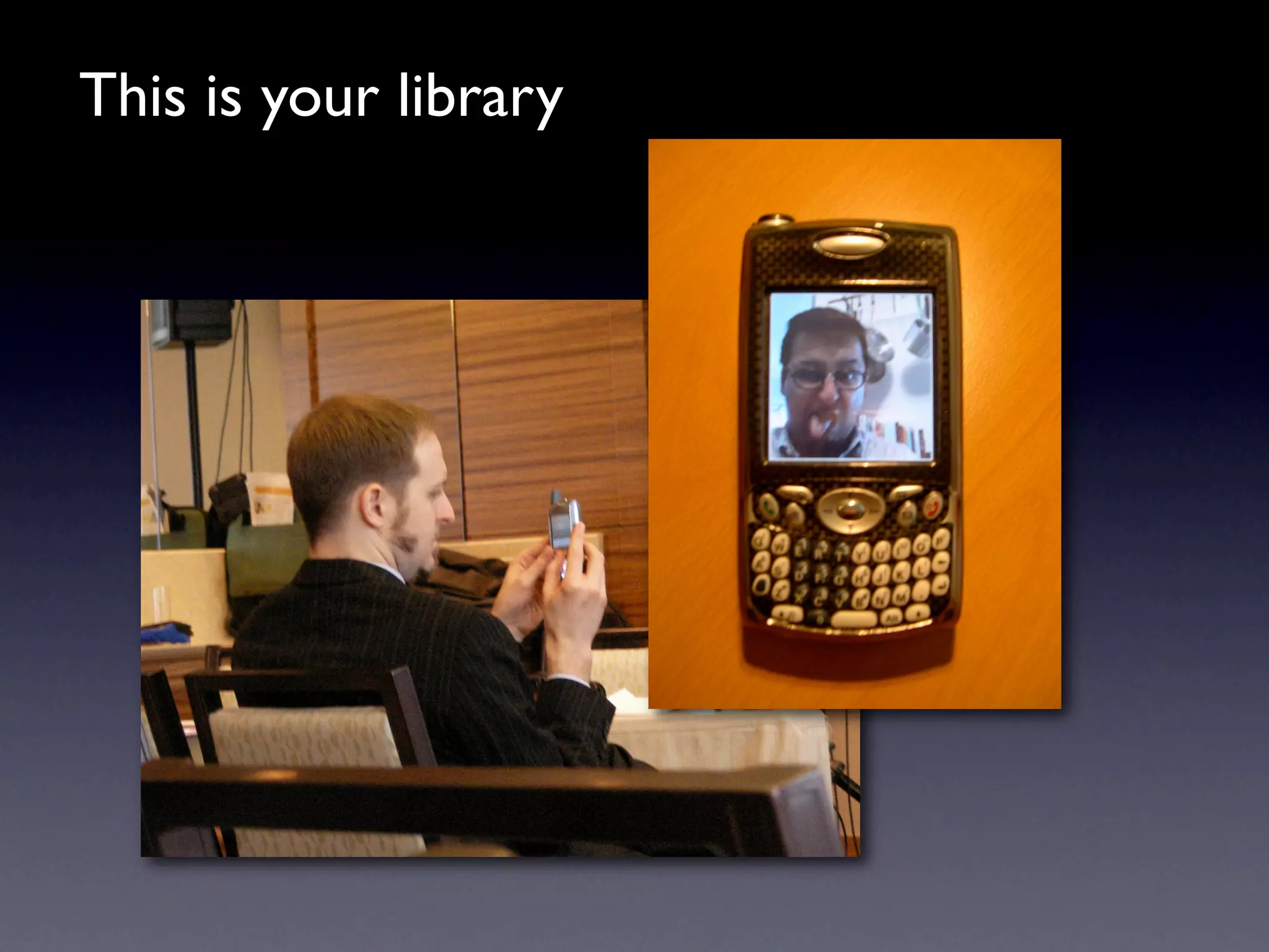 This is your library
 