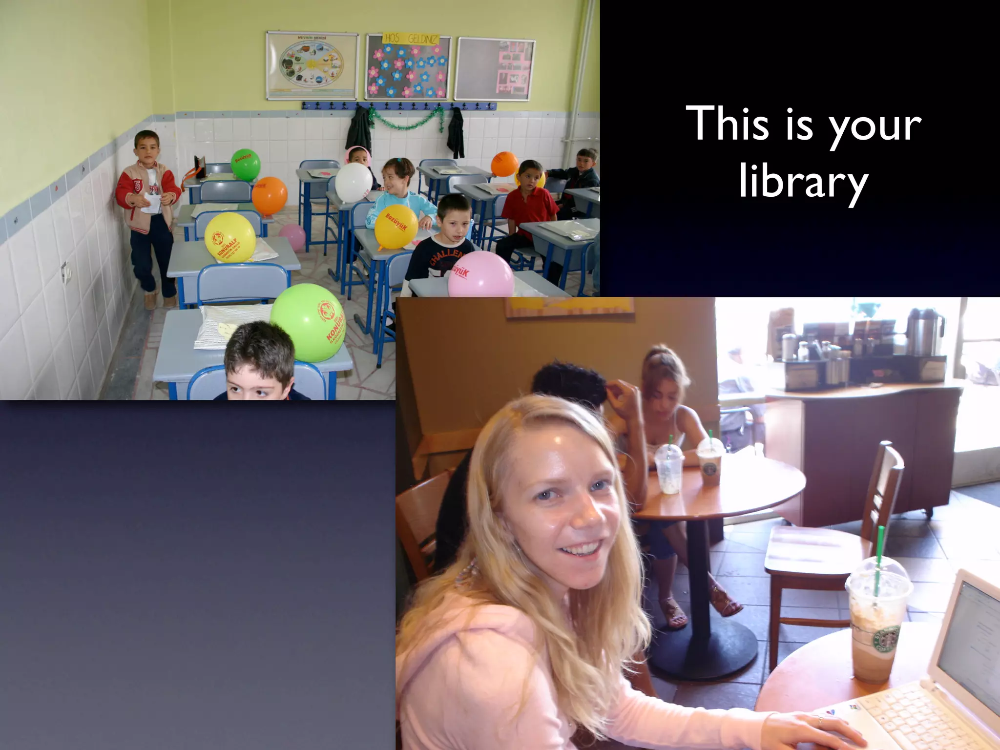 This is your
  library
 