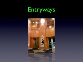 Entryways
 