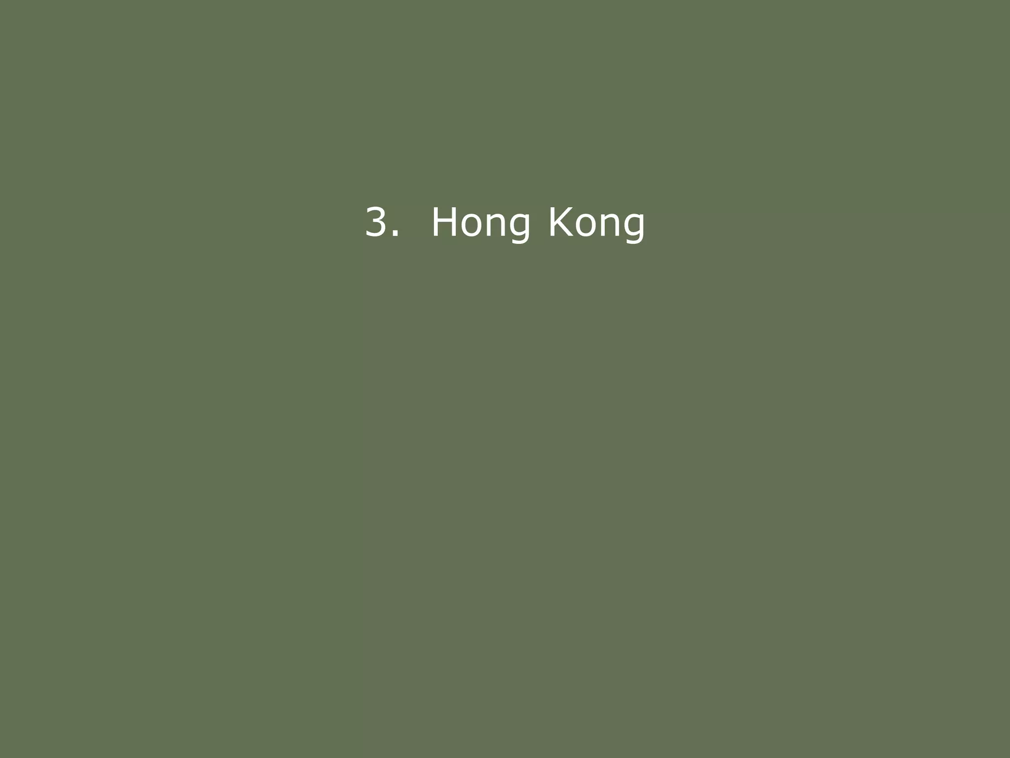 3. Hong Kong
 