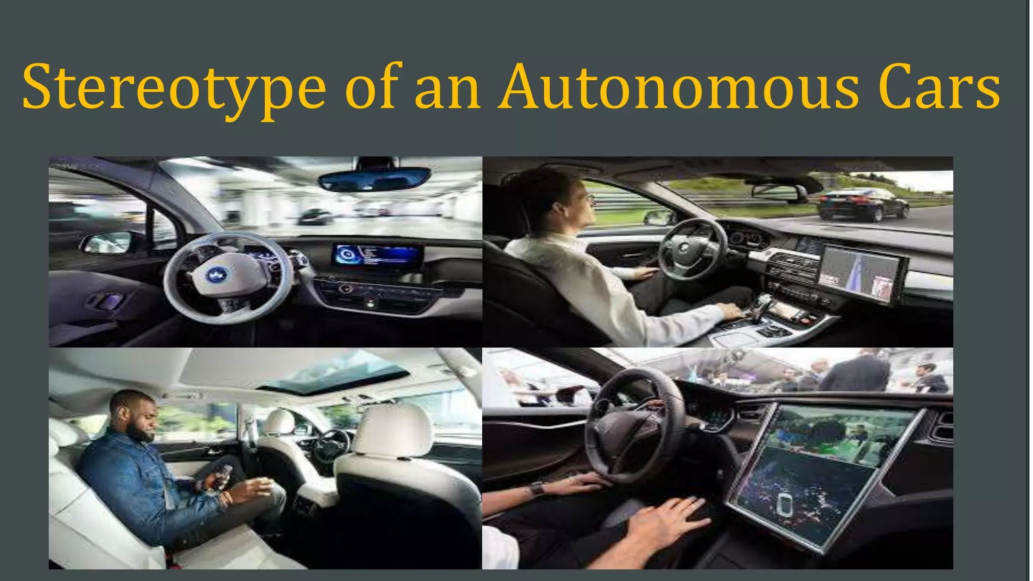 Stereotype of an Autonomous Cars
 