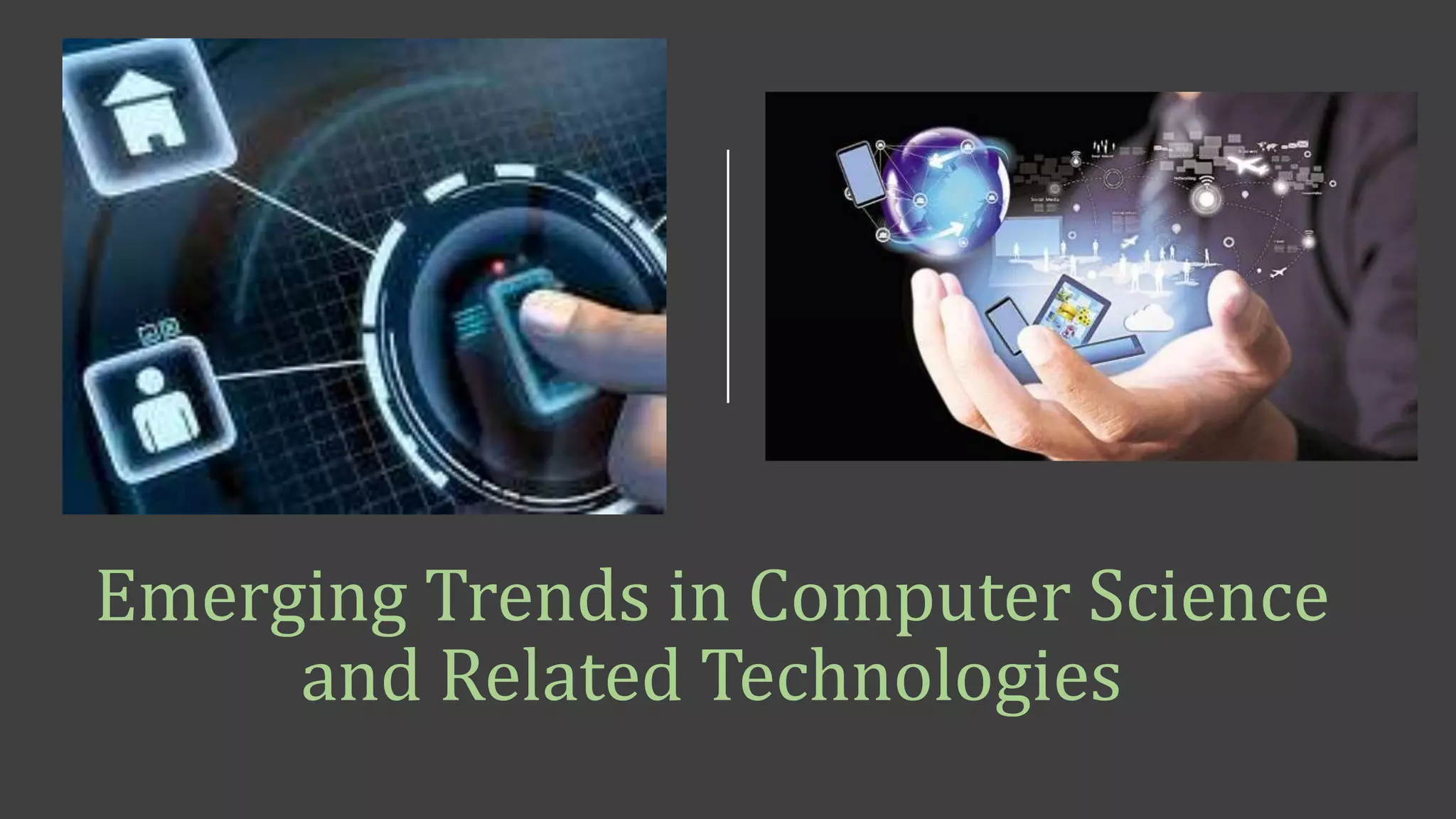 Emerging Trends in Computer Science
and Related Technologies
 