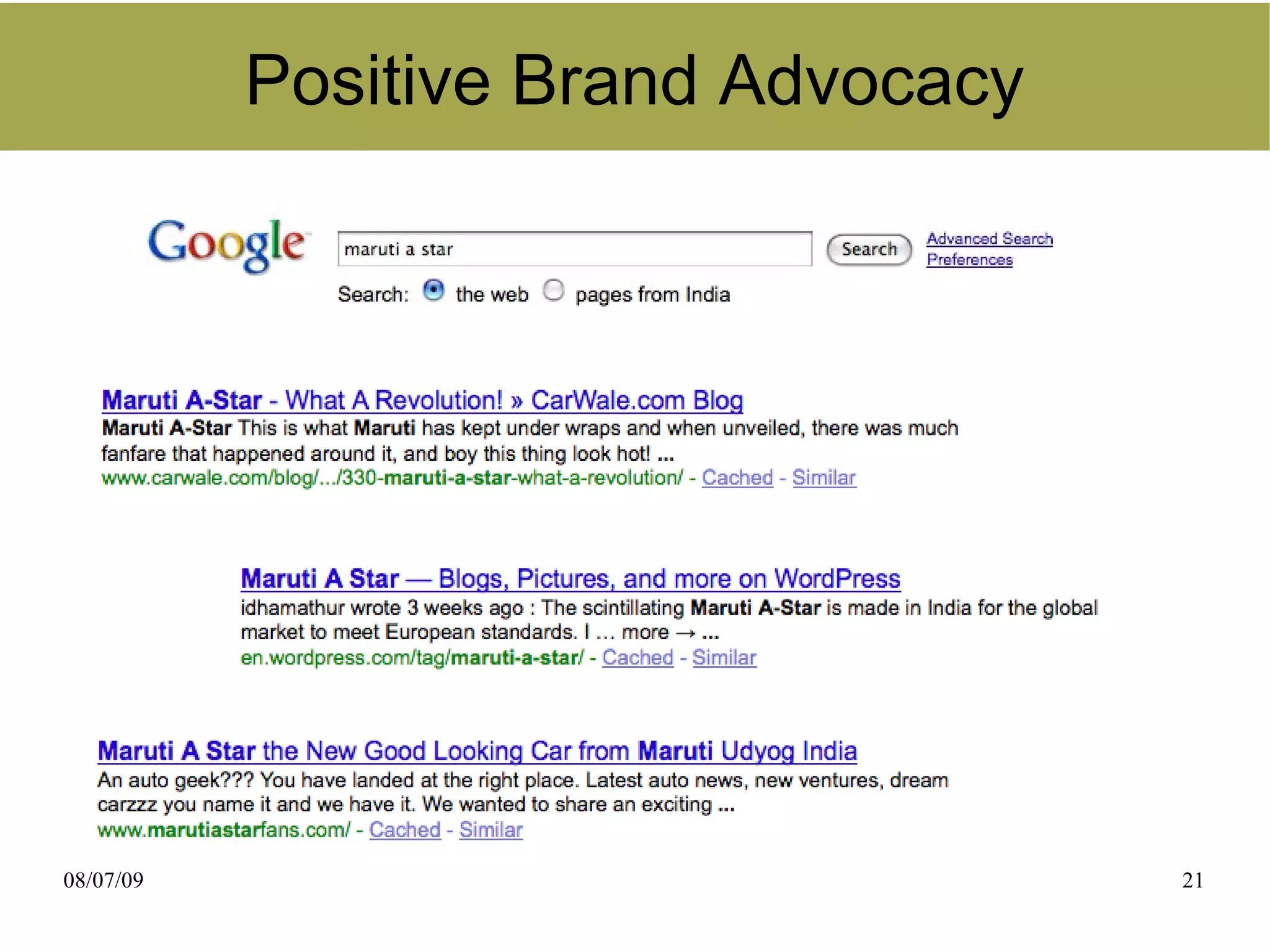 Positive Brand Advocacy




08/07/09                             21
 